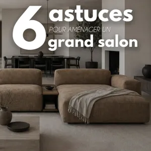 ✨ 6 astuces pour aménager un grand salon

Un grand salon offre de nombreuses possibilités d’aménagement à condition de bien structurer...